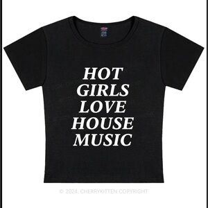 Never Worn - Black T-Shirt - Hot Girls Love House Music